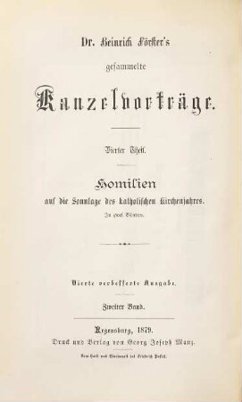 Dr. Heinrich Förster's gesammelte Kanzelvorträge. 4, Homilien auf die Sonntage des katholischen Kirchenjahres ; Bd. 2