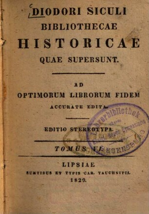 Diodori Siculi Bibliothecae historicae quae supersunt : ad optimorum librorum fidem accurate edita, 6