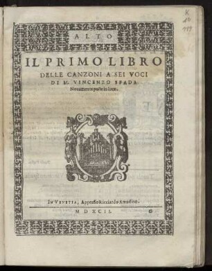 Vincenzo Spada: Il primo libro delle canzoni a sei voci ... Alto