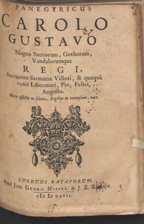 Panegyricus Carolo Gustavo, magno Suecorum, Gothorum Vandalorumque Regi, incruentae Sarmatiae victori ... dictus