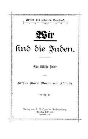Wir sind die Juden : eine biblische Studie / von Arthur Maria Baron von Lüttwitz
