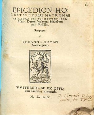 Epicedion Honestae Et Piae Matronae Elisabetae Conivgi Docti Et Honesti uiri Domini Valentini Schonborn ciuis Budissini