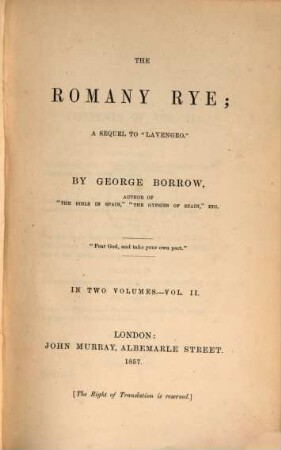 The Romany Rye, a sequel to "Lavengro". 2