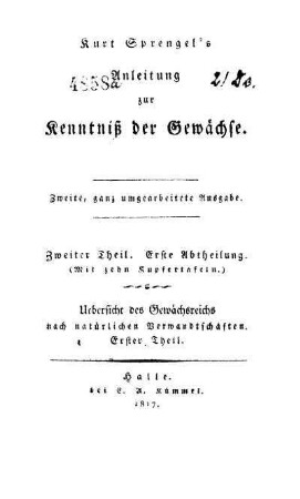 2: Uebersicht des Gewächsreichs nach natürlichen Verwandtschaften : Erster Theil; (Mit zehn Kupfertafeln)