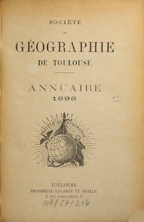 Bulletin de la Société de Géographie de Toulouse. 15. 1896