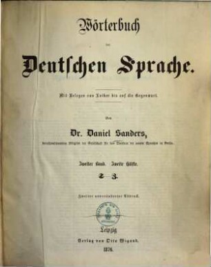 Wörterbuch der deutschen Sprache : mit Belegen von Luther bis auf die Gegenwart, 2,2. S - Z