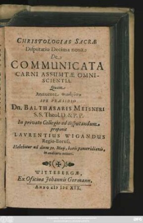 Christologias Sacrae Disputatio Decima nona De Communicata Carni Assumtae Omniscientia