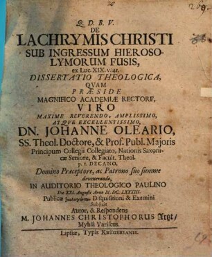 De Lachrymis Christi Sub Ingressum Hierosolymorum Fusis, ex Luc. XIX. v. 41. Dissertatio Theologica