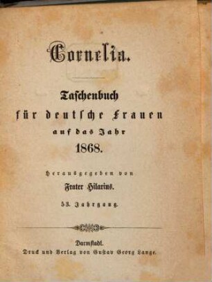 Cornelia : Taschenbuch für deutsche Frauen. 1868 = Jg. 53