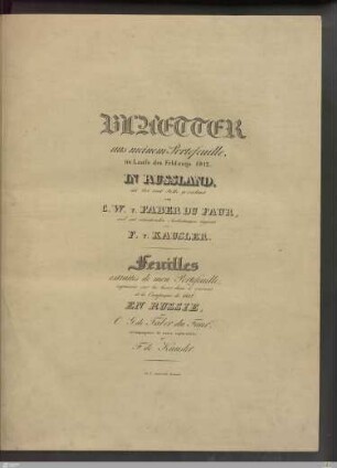 [Grundwerk]: [Blaetter aus meinem Portefeuille im Laufe des Feldzugs 1812. In Russland, an Ort und Stelle gezeichnet] Band [Grundwerk]