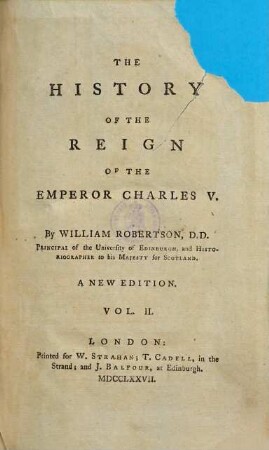 The History Of The Reign Of The Emperor Charles V. : With A View of the Progress of Society in Europe, from the Subversion of the Roman Empire, to the Beginning of the Sixteenth Century; In Four Volumes. 2