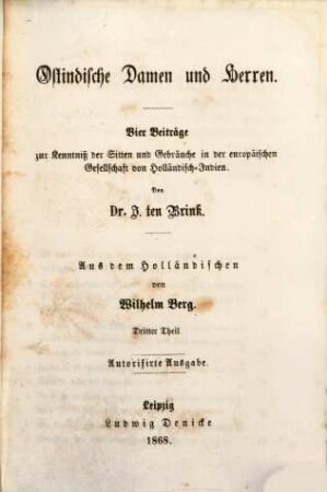 Ostindische Damen und Herren : vier Beiträge zur Kenntniß der Sitten und Gebräuche in der europäischen Gesellschaft von Holländisch-Indien, 3