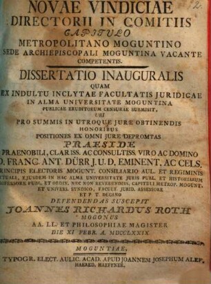 Novae Vindiciae Directorii In Comitiis, Capitulo Metropolitano Moguntino, Sede Archiepiscopali Moguntina Vacante Competentis Dissertatio Inauguralis