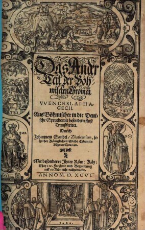 Böhmische Chronica VVenceslai Hagecii : Von Vrsprung der Böhmen von irer Hertzogen vnd Konige Graffen Adels vnd Geschlechter Ankunfft, von jhren löblichen Ritterlichen Thaten, Jtem, von der Städte vnd Schlösser Fundation vnd Anfang ..., 2