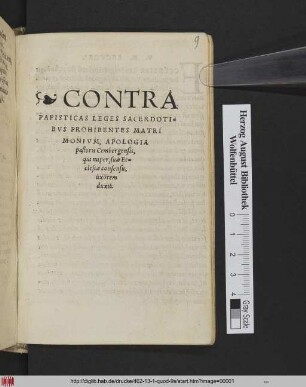 CONTRA || PAPISTICAS LEGES SACERDOTI=||BVS PROHIBENTES MATRI||MONIVM, APOLOGIA || pastoris Cembergensis,|| qui nuper, suae Ec=||clesiae consensu,|| uxorem||duxit.||