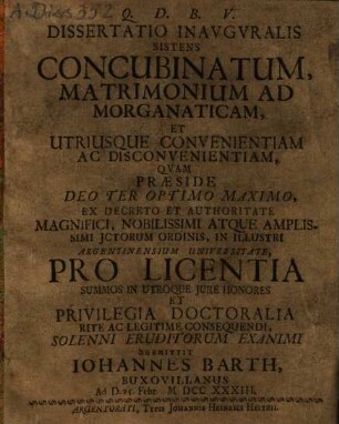 Dissertatio inauguralis sistens concubinatum, matrimonium ad morganaticam, et utriusque convenientiam ac disconvenientiam