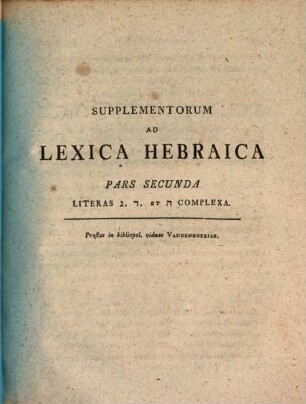 Ioannis Davidis Michaelis Supplementa ad Lexica Hebraica. 2, Literas Gimmel, Dalet Et Hé Complexa