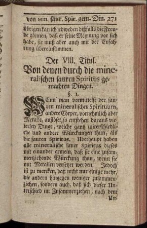 Der VIII. Titul. Von denen durch die mineralischen sauren Spiritus gemachten Dingen. - Der XI. Titul. Von dene[n] niederschlagenden und die Säure dämpffenden Erden (Absorbentia Terrea.)