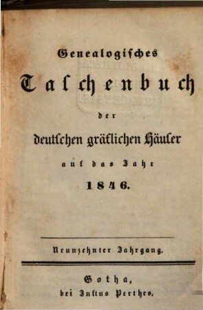 Genealogisches Taschenbuch der deutschen gräflichen Häuser, 19. 1846