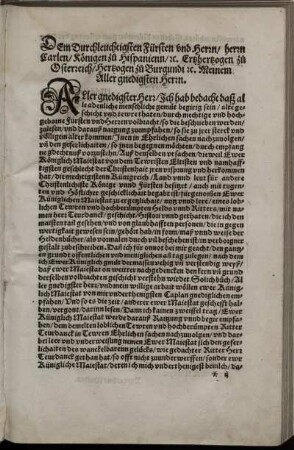 Dem Durchleuchtigsten Fürsten und Herrn / herrn Carlen / Königen zu Hispanienn / etc. Ertzhertzogen zu Österrecih / Hertzogen zu Burgundi etc. Meinem Aller gnedigsten Herrn.