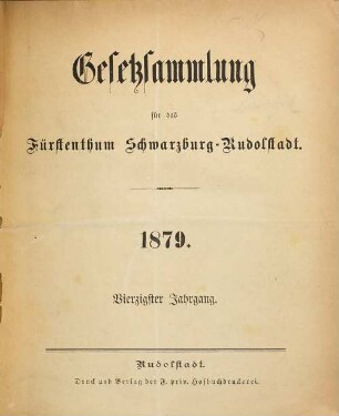 Gesetzsammlung für das Fürstenthum Schwarzburg-Rudolstadt. 40, 40. 1879
