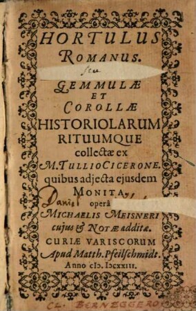 Hortulus Romanus : ... coll. ex M. T. Cicerone