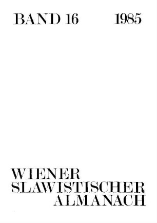 Wiener slawistischer Almanach. 16, 16. 1985