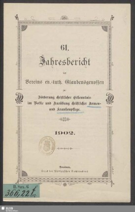 61.1902: Jahresbericht des Vereins Ev.-Luth. Glaubensgenossen zur Förderung Christlicher Erkenntnis im Volke und Ausübung Christlicher Armen- und Krankenpflege