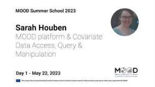 MOOD platform & covariate data access, query & manipulation
