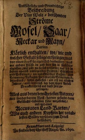 Ausführliche und grundrichtige Beschreibung der vier weltberühmten Ströme Mosel, Saar, Neckar und Mayn