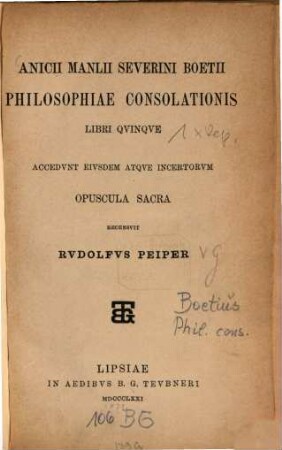 Anicii Manlii Severini Boetii Philosophiae Consolationis : Libri Qvinqve