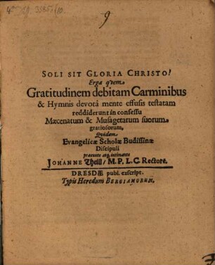 Gratitudinem debitam carminibus & hymnis devota mente effusis testatam reddiderunt ...
