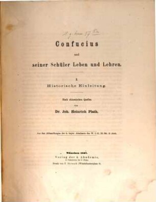 Confucius und seiner Schüler Leben und Lehren : nach chinesischen Quellen, 1. Historische Einleitung - Leben des Confucius