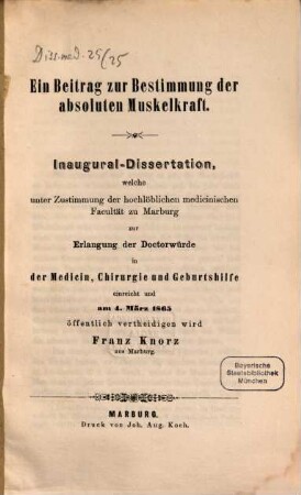 Ein Beitrag zur Bestimmung der absoluten Muskelkraft : Inaug. Diss.