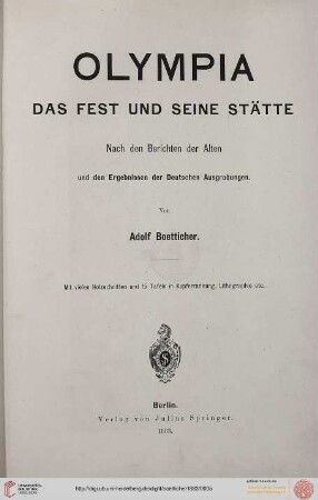 Olympia : das Fest und seine Stätte ; nach den Berichten der Alten und den Ergebnissen der deutschen Ausgrabungen