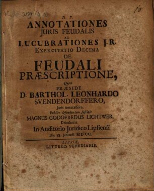 Annotationes Iuris Feudalis Ad Lucubrationes I.R. Exercitatio Decima De Feudali Praescriptione