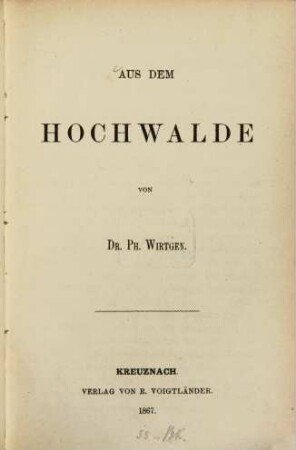 Aus dem Hochwalde : (Voigtländer's Rheinische Reisebibliothek No 3.)