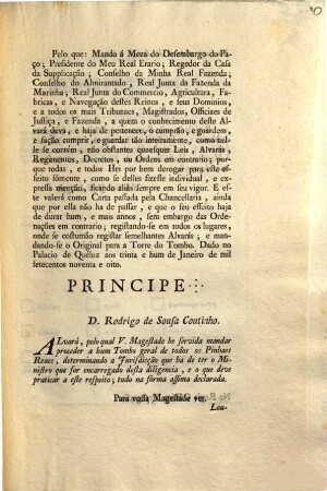 Eu A Rainha Faço saber aos que este Alvará virem: Que tendo dado pelo Alvará de nove de Dezembro de mil setecentos noventa e sete algumas Providencias sobre os Reaes Pinhaes da Azambuja, e dos Medos: ... : [Dado no Palacio de Quéluz aos trinta e hum de Janeiro de mil setecentos noventa e oito]