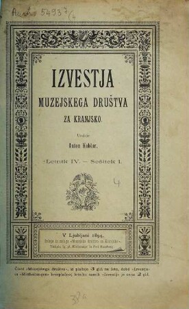 Izvestja Muzejskega Društva za Kranjsko : izdal Društveni Odbor. 4. 1894, Se . 1
