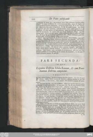 Pars Secunda : In Qua Exponitur Doctrina Scholae Romanae, & cum Protestantium Doctrina comparatur.