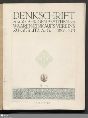Denkschrift zum 50jährigen Bestehen des Waaren-Einkaufs-Vereins zu Görlitz A.G. : 1861 - 1911