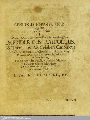 Genuinus Höpfnerianus, Qui fuit, sed, eheu! fuit Vir ... Fridericus Rappoltus ... , a L. Valentino Alberti, P.P
