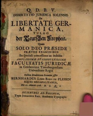 Dissertatio Juridica Solennis De Libertate Germanica, Vulgo der Teutschen Freyheit