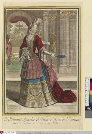 Willelmine Amelie d'Hanover Reine des Romains sœur de Madame la Duchesse de Modene [Wilhelmine Amalie, römisch-deutsche Kaiserin, geb. Prinzessin von Braunschweig-Lüneburg]