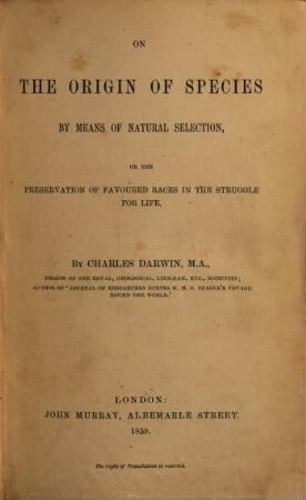 On the Origin of species by means of natural selection : or the preservation of favored races in the struggle for life