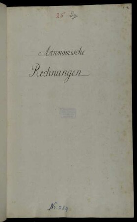 Astronomische Rechnungen (Manuskripttitel), Göttingen, November 1814 - 1841