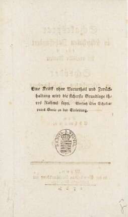 Eine Kritik ohne Vorurtheil und Zurückhaltung wird die sicherste Grundlage ihres Ruhms seyn. ...