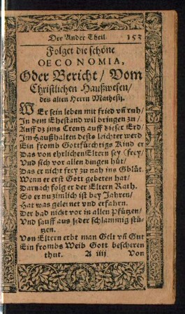 Folget die schöne Oeconomia, oder Bericht/ Vom Christlichen Haußwesen ...