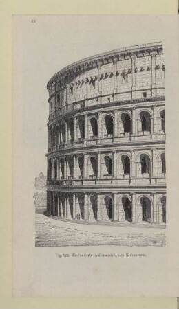 Fig. 125. Restaurierte Außenansicht des Kolosseums
