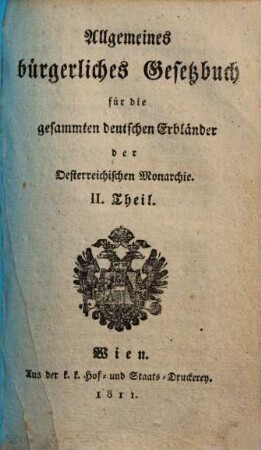 Allgemeines bürgerliches Gesetzbuch für die gesammten deutschen Erbländer der Oesterreichischen Monarchie, 2